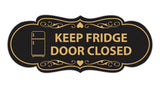 Signs ByLITA Designer Keep Fridge Door Closed Wall or Door Sign