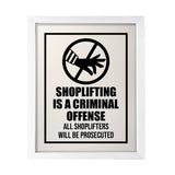 Designs ByLITA Shoplifting Is A Criminal Offense All Shoplifters Will Be Prosecuted, Wall Print Art | Retail Store Decoration (Unframed or Framed)
