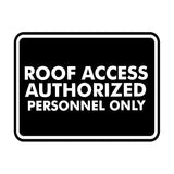 Classic Framed Roof Access Authorized Personnel Only Wall or Door Sign
