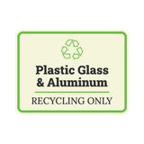 Classic Framed Plus Plastic Glass & Aluminum Recycling Only Door or Wall Sign | Waste Disposal Etiquette