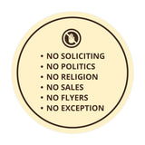 Circle No Soliciting No Politics No Religion No Sales No Flyers No Exception Wall or Door Sign