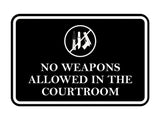 Signs ByLITA Classic Framed No Weapons Allowed in the Courtroom Door or Wall Sign Durable Plastic | Easy Installation | Courtroom