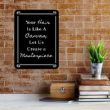 Portrait Round Plus Hair Is Like A Canvas, Let Us Create a Masterpiece Door or Wall Sign | Hair Stylist Inspirational Positive Decoration