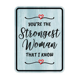 Portrait Round Plus You're The Strongest Woman That I Know Wall or Door Sign | Motivational Home Decor