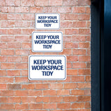 Classic Framed Plus Keep Your Workspace Tidy Door or Wall Sign | Home & Office Signage