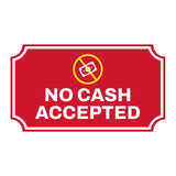 Notched Standard 'No Cash Accepted' Wall or Door Sign | Customer Interaction Sign
