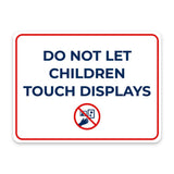Classic Framed Plus Do Not Let Children Touch Displays Door or Wall Sign | Child Safety Business Signs