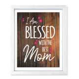 Designs ByLITA I Am Blessed With The Best Mom, Wall Print Art | Religious Home Decor (Unframed or Framed)