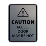 Signs ByLITA Portrait Round Caution: Access Door May Be Hot Door or Wall Sign Easy Installation | Health And Safety | Building And Danger Signs
