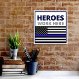 Square Plus Heroes Work Here Wall or Door Sign | USA Flag | Police First Responders Appreciation Signage