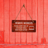 Remote Workers - Please Don't Take Up Excessive Space With Your Laptop 5x10 Hanging Plus Wall or Door Sign | Cafe Etiquette Signage