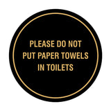 Circle Please Do Not Put Paper Towels in Toilets Wall or Door Sign
