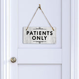 Patients Only 5x10 Hanging Plus Wall or Door Sign | Public Spaces Decor