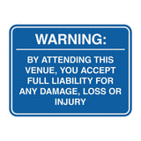 Signs ByLITA Classic Framed Warning: By Attending This Venue, You Accept Full Liability for Any Damage, Loss or Injury Door or Wall Sign Easy Installation | Warning Health & Safety | Office & Venues