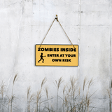 Zombies Inside Enter At Your Own Risk 5" x 10" Hanging Wall or Door Sign | Motivating Safety Signs