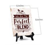 We Are The Perfect Blend Table Sign with Acrylic Stand (6x8“) | Coffee Lovers | Office & Home Table Signs