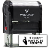 Vivid Stamp It Doesn't Have To Be Perfect! Self-Inking Rubber Stamps Teachers And Schools | Motivational Stamps For Children | Re-inkable Ink Pad