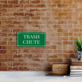 Trash Chute 5x10 Hanging Plus Wall or Door Sign | Home & Office Decor