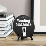 Vending Machines Circle Table Sign with Acrylic Stand (5x5") | Public Spaces Signage