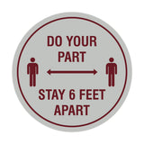 Circle Do Your Part Stay 6 Feet Apart Sign