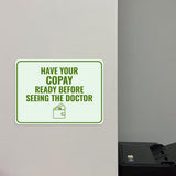 Classic Framed Plus Have Your Copay Ready Before Seeing the Doctor Door or Wall Sign | Medical Facility Reception Patient Reminders