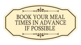 Signs ByLITA Victorian Book Your Meal Times In Advance If Possible Wall or Door Sign