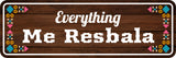 Standard Plus Everything me Resbala Door or Wall Sign | Funny Spanish Signs For Stores & Businesses