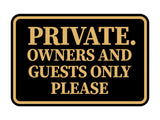 Classic Framed Private. Owners and Guests Only Please Wall or Door Sign