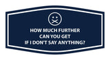 Signs ByLITA Fancy How much further can you get If I don't say anything? Funny Office Wall or Door Sign
