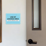 Classic Framed Plus Use of Lounge Area During Breaks Only Door or Wall Sign | Break & Lounge Areas