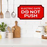 Notched Standard Electric Gate Do Not Push Wall or Door Sign | Safety & Caution