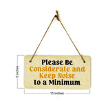 Please Be Considerate and Keep Noise to a Minimum 5x10 Hanging Plus Wall or Door Sign | Home & Office Décor