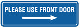 Signs ByLITA Standard Please Use Front Door Right Arrow Sign - Easy Installation | Durable Wall or Door