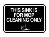 Signs ByLITA Classic Framed This Sink Is For Mop Cleaning Only Wall or Door Sign