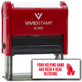 Vivid Stamp Your helping hand has been a real blessing Self-Inking Rubber Stamps