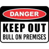 Classic Framed Plus Danger Keep Out Bull On Premises Wall or Door Sign | Farm/Barn Warning Signage