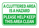 Classic Framed Plus A Cluttered Area Is A Hazard Please Help Keep This Area Clean Door or Wall Sign | Office Housekeeping Signage