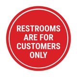 Signs ByLITA Circle Restrooms Are For Customers Only Wall or Door Sign