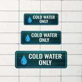 Standard Plus Cold Water Only Door or Wall Sign | Office & Home Signage