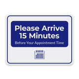 Classic Framed Plus Please Arrive 15 Minutes Before Your Appointment Time Door or Wall Sign | Medical Facility Greeting & Reception