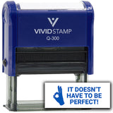 Vivid Stamp It Doesn't Have To Be Perfect! Self-Inking Rubber Stamps Teachers And Schools | Motivational Stamps For Children | Re-inkable Ink Pad
