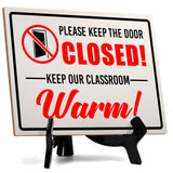 Please Keep The Door Closed! Keep Our Classroom Warm! Table Sign with Acrylic Stand (6x8“) | Classroom Decor