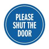 Signs ByLITA Circle Please Shut The Door Wall or Door Sign