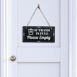 If Trash is Full Please Empty 5x10 Hanging Plus Wall or Door Sign | Home & Office Décor