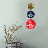Circle Wait For Your Turn Wall or Door Sign