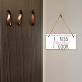 I Kiss Better Than I Cook 5x10 Hanging Plus Wall or Door Sign | Funny Home Decor