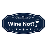 Signs ByLITA Victorian Wine Not? Wall or Door Sign