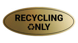 Signs ByLITA Oval Recycling only Sign - Laser-Engraved Lettering | Durable ABS Plastic | Vibrant Colors | Powerful Foam Tape