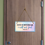 God Is Within Me I Will Not Fail Psalm 46:5 5x10 Hanging Plus Wall or Door Sign | Religious Home Decor