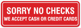 Signs ByLITA Standard Sorry No Checks We Accept Cash or Credit Cards Sign - Easy Installation | Durable Wall or Door